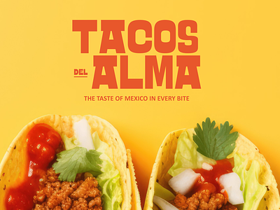 Tacos Del Alma Tacos Restaurant | Branding brand design brand identity branding branding inspiration branding strategy design food graphic design identity inspiration inspo logo mexican food photoshop restaurant tacos typography visual visual design