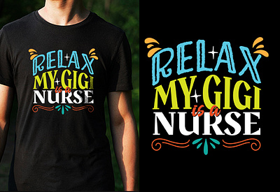 Gigis Care Relax in Style Nurse Tee Design 3d animation branding cool t shirt design design custom t shirts graphic design groovy t shirt design merchandise motion graphics school t shirt design simple t shirt design statement t shirts t shirt t shirt design template trendy t shirt tshirt designs typography t shirt ui vintage