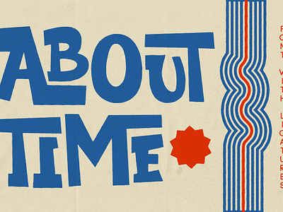 About Time - Bold Display font bold font bold ligature font bold serif bold serif font cartoon poster font cartoon font cover font fat serif lettering fonts ligature font ligatures retro modern