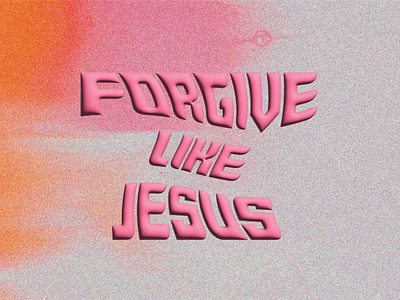 PCM Design Challenge | Forgive Like Jesus art artwork church design design challenge graphic design pcmchallenge prochurchmedia social media typography