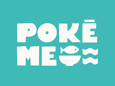 Poké Me - Logotype badge bowl branding design fast food fish food graphic design hawaii illustration logo logo food poke poke bowls seafood street food typography vector