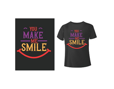 You Make Me Smile typography t-shirt design. clothing fashion graphic design typography typography t shirt vector