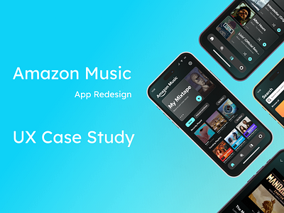 UX case study: Amazon Music app redesign app design case study figma mobile app product design ui uiux user experience user interface ux ux design