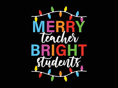Merry Teacher Bright Students Christmas Shirt Design christmas pajama