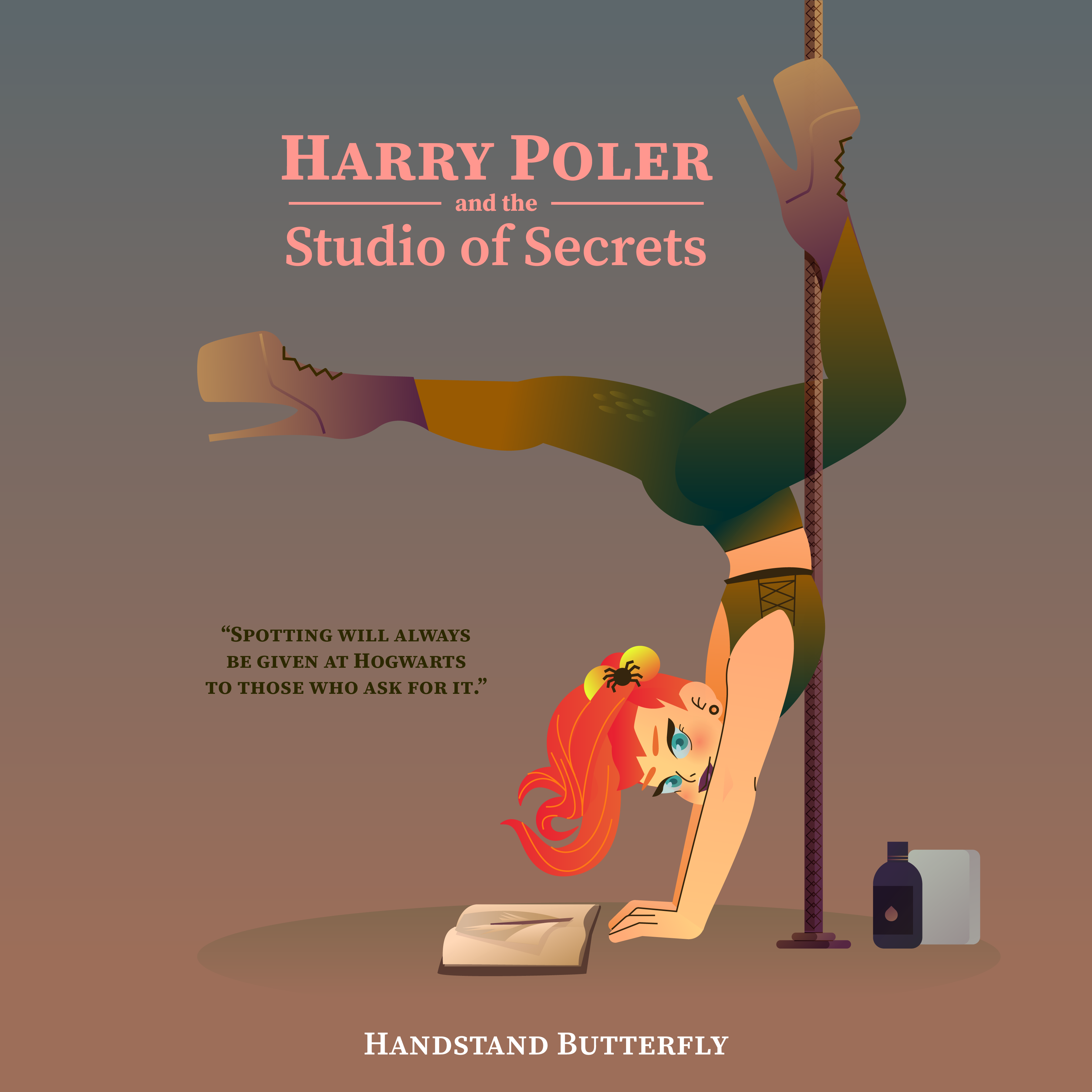 Harry Poler Series: II butterfly chamber of secrets character design circus arts flexibility ginny handstands harry potter heels illustration magic pole tricks poledancer poledancing polesports pose splits sports
