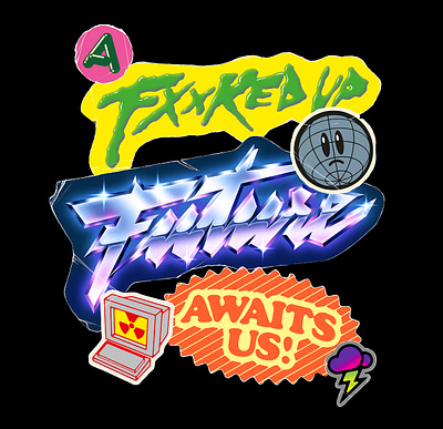 A F**ked-UP Future Awaits Us! graphic design logo design retro sticker typography vintage