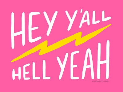 Hey Y'all Hell Yeah apparel graphic design illustration lettering