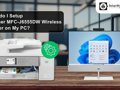 How Do I Setup Brother MFC-J6555DW Wireless Printer on My PC? brother printer setup how do i setup brother printer setup brother printer