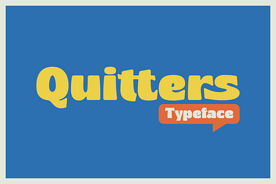Quitters - a Retro Typeface branding classic cover design font graphic design groovy illustration logo mobile app poster retro simple stationary typeface ui ux vintage young youth
