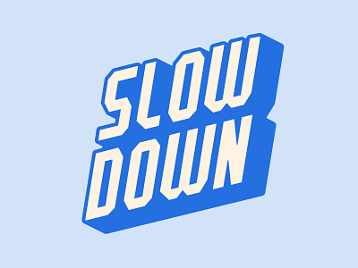 Saturday Type Club: Week 105 "Slow Down" badge lettering lock up middle ground made mkiey hayes saturday type club shadow slow down stc