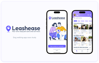Leashease - Dog walking app case study