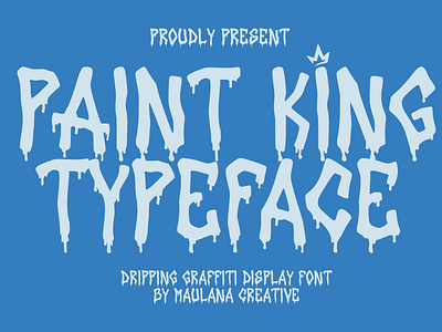 Paint King Dripping Graffiti Display Font branding brush font display font font fonts free font graffiti graphic design lettering font logo maulana creative font painting font