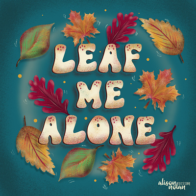 Leaf me alone animation autumn design hand drawn hand lettering illustrated lettering illustration leave me alone leaves procreate turquoise
