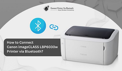 How to Connect Canon imageCLASS LBP6030w Printer via Bluetooth? how to connect canon printer