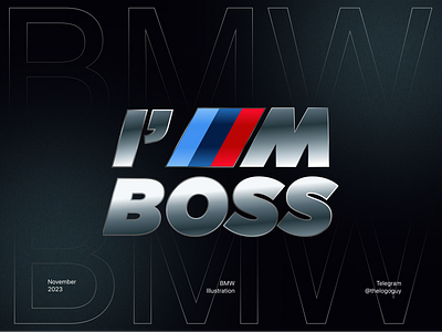 I'M BOSS - BMW M Series - Illustration bmw bmw car bmw logo bmw m bmw m series bmw motorsport creative creativity graphic design illustration iphone wallpaper macbook wallpaper presentation sports car wallpaper