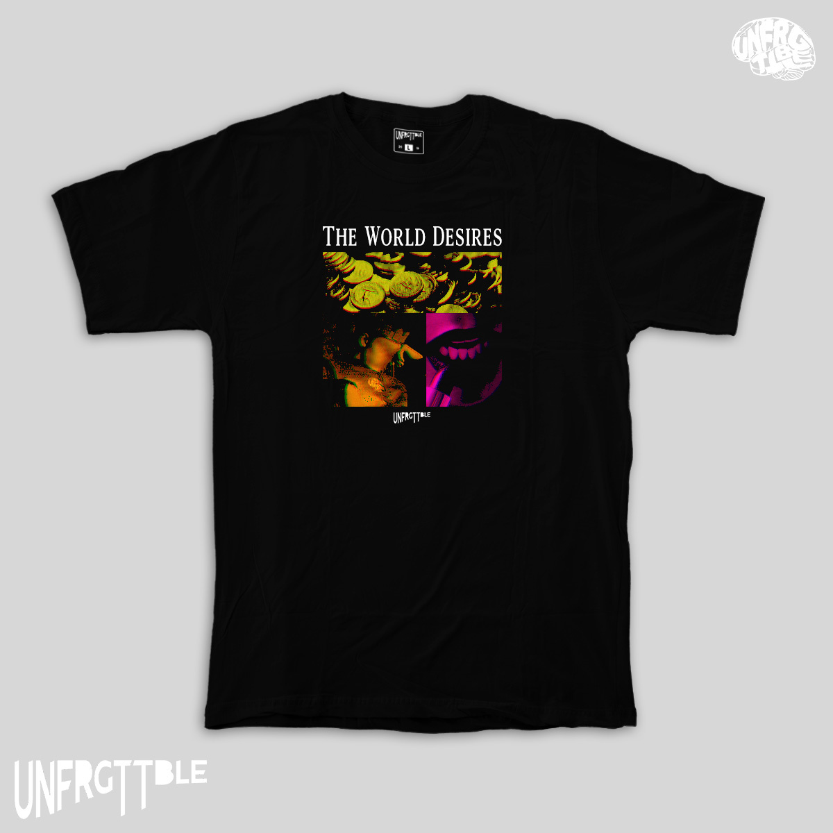 THE WORLD DESIRES - UNFRGTTBLE branding brutalist design clothing design graphic design streetwear tshirt tshirt design
