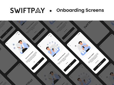 Onboarding Screens - SwiftPay app design case study figma mobile app mobile app design onboarding onboarding animation onboarding designs onboarding illustrations onboarding screens onboarding ui ux designs pay app payments app payments app design presentation splash screen ui ui us designs ui ux ux