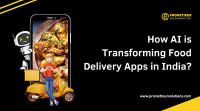 How AI is Transforming Food Delivery Apps in India branding graphic design ui