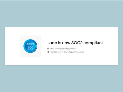 SOC2 Compliance Landing Page Section for Loop business ethics