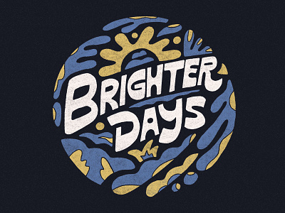 Brighter Days design illustration lettering merch design skitchism t shirt typography vintage