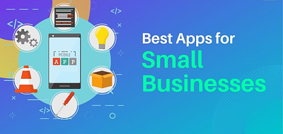 The Ultimate Guide: 10 Best Business Apps for Small Businesses android app development android app development company app development services mobile app development mobile app development services mobile apps for bsuness