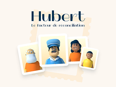 Hubert, le facteur de réconciliation 3d animation app branding design game graphic design identity illustration motion graphics ui ux vector web gl