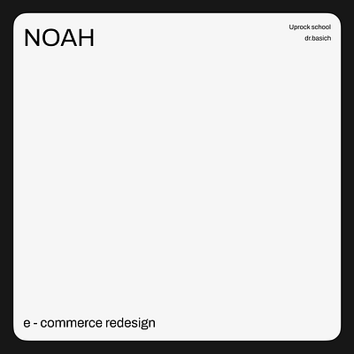 NOAH | e-commerce branding design figma minimal ui ux uxui