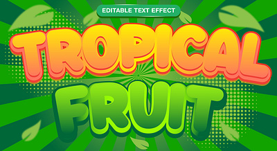 Tropical Fruit 3d editable text effect style 3d 3d text effect design font effect fruit font fruit text fruity graphic design green text illustration leaf background natural text nature text mockup tropical tropical fruit tropical garden vector vector text vector text mockup