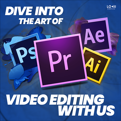 DIVE INTO THE ART OF VIDEO EDITINH WITH US graphic design logo ui video editing