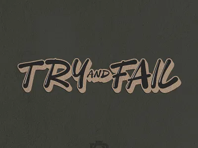 TRY AND FAIL LETTERING branding classic design graphic design logo typography vector