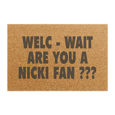 Welc Wait Are You A Nicki Fan Doormat design doormat graphic design nicki minaj outdoor welc wait are you a nicki fan
