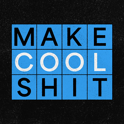Make Cool S#it 3d animation blue motion design motion graphics orange positive texture typography