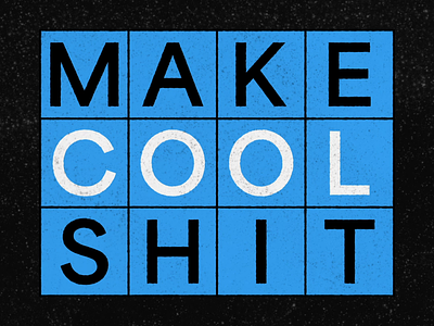 Make Cool S#it 3d animation blue motion design motion graphics orange positive texture typography