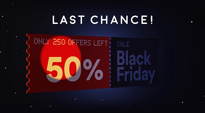 Black Friday Sale - Only 250 Offers Left 250 offers left 3d 3d ticket 50 animation black friday black friday sale campaign last chance offer sale ticket