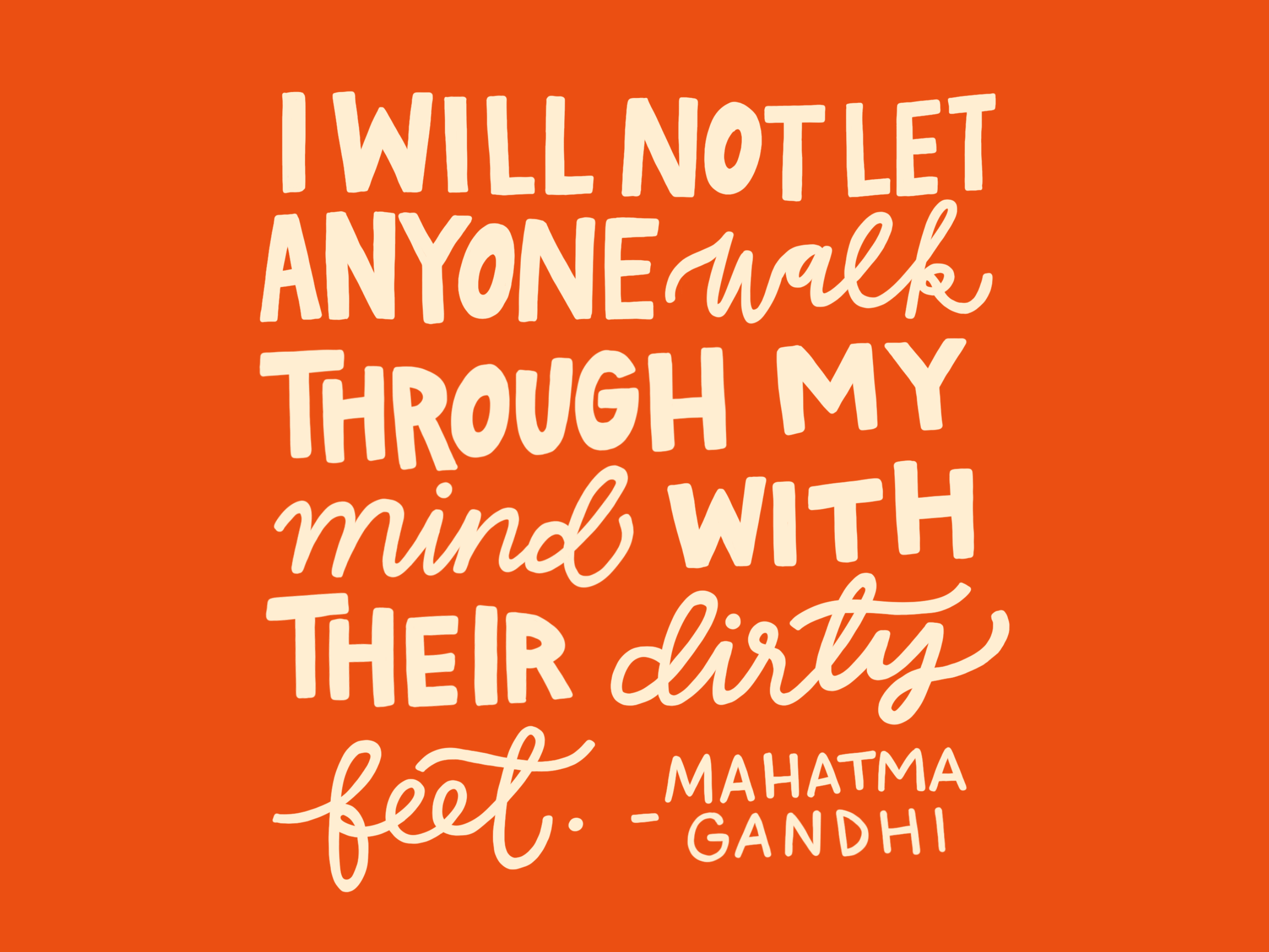 Words: Dirty Feet gandhi graphic design lettering quote