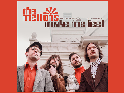 "Make Me Feel" — new single by the Mellons baroque pop branding music photography rock and roll single art the mellons typography