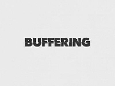 Buffering | Typographical Poster graphic design graphics illustration poster sans serif simple text type typography uppercase