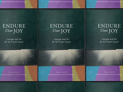 Endure Unto Joy: Liturgy & Art book book cover collage collage artwork daily prayer easter endurance endure joy lent liturgy poetry resurrection