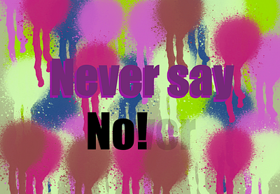 Never say NO! design graphic design illustration logo ui
