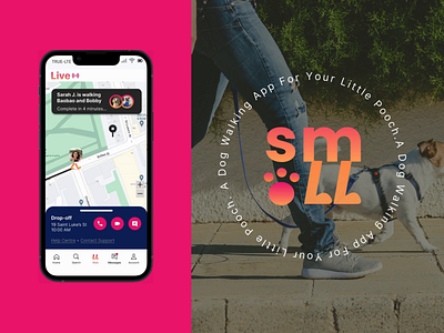 Smoll : A Dog Walking App app branding design thinking dog dogwalking logo mobile ui