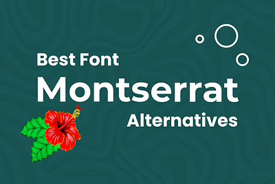 20+ Best Font Alternatives to Montserrat alternatives fonts montserrat