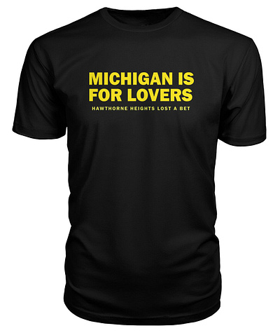 Michigan Is For Lovers Hawthorne Heights Lost A Bet T-shirts branding design graphic design ill illustration t shirt vector