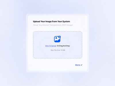 Upload Image Component click done drag and drop file size image uidesign upload