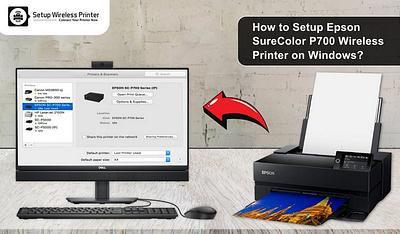 How to Setup Epson SureColor P700 Wireless Printer on Windows? how to setup epson printer