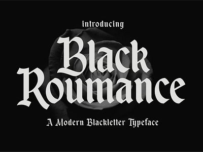 Black Roumance | Modern Blackletter Typeface blackletter design elegant font font fonttype gothic logo font signature font typeface