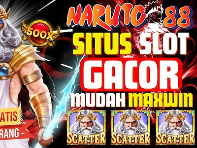 NARUTO88 LOGIN | NARUTO88 | Situs Slot Tergacor No.1 Indonesia naruto88