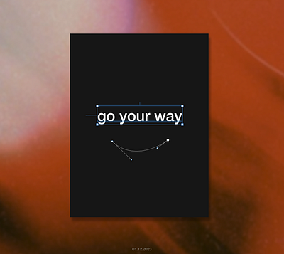 Go your way poster branding graphic design poster text typeface ui