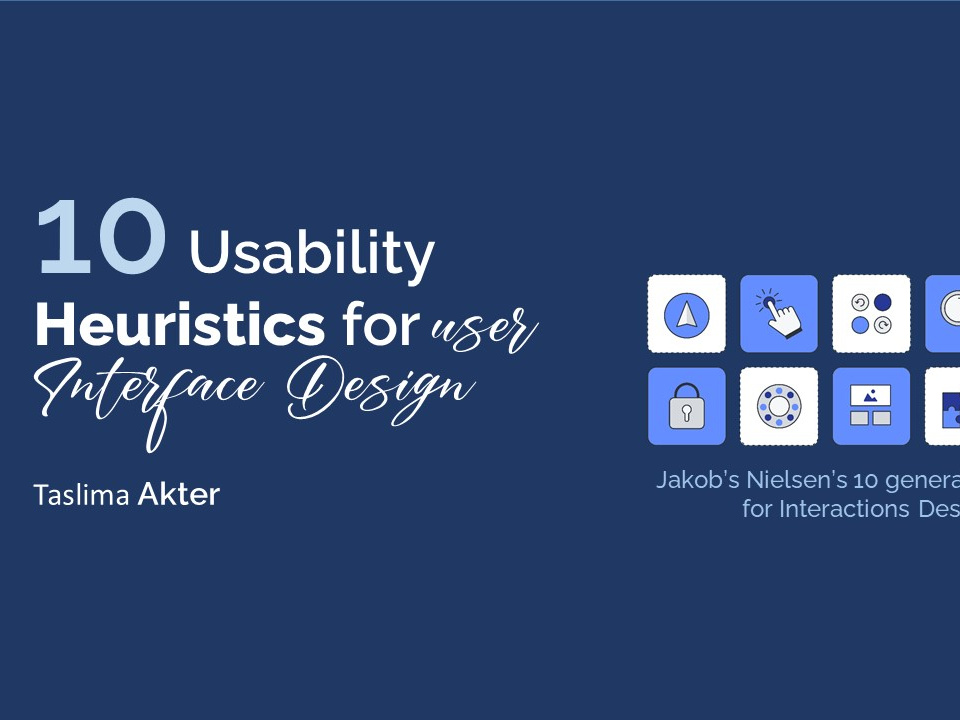 10 Usability Heuristics for User Interface Design by Taslima Akter on ...