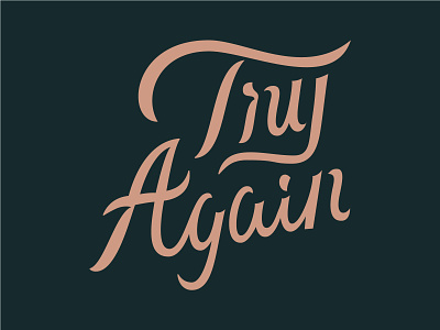 Saturday Type Club: Week 107 "Try Again" branding brown elegant lettering middle ground made mikey hayes navy saturday type club script stc typography vintage