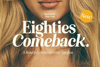 Eighties Comeback Serif (70 fonts) 70s 80s bold branding eighties eighties comeback serif elegant fashion fashionable formal logo magazine playful retro serif style stylish vintage wedding